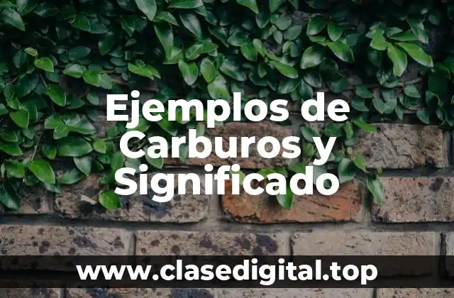 Ejemplos de Carburos y Significado