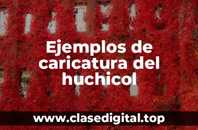 Ejemplos de caricatura del huchicol