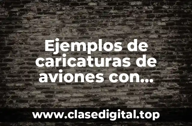 Ejemplos de caricaturas de aviones con onomatopeyas