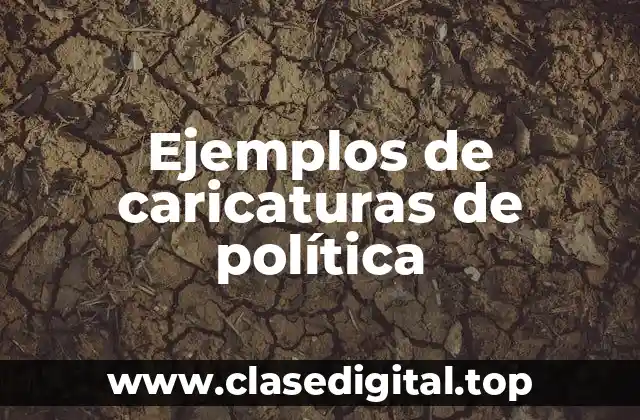 Ejemplos de caricaturas de política