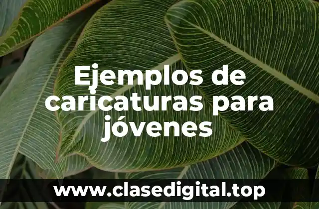Ejemplos de caricaturas para jóvenes