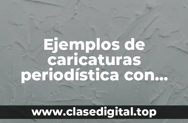 Ejemplos de caricaturas periodística con onomatopeyas