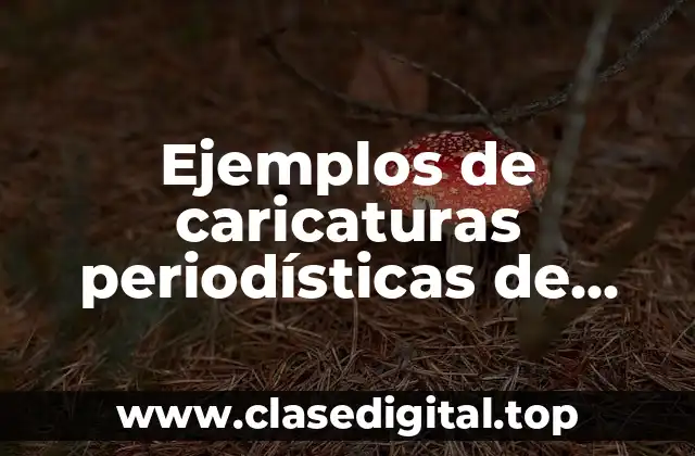 Ejemplos de caricaturas periodísticas de económico