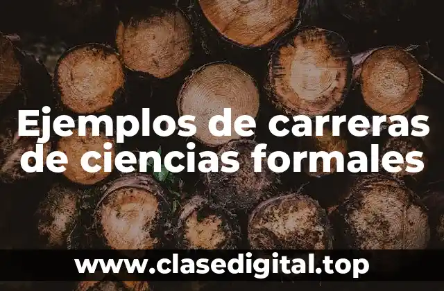 Ejemplos de carreras de ciencias formales