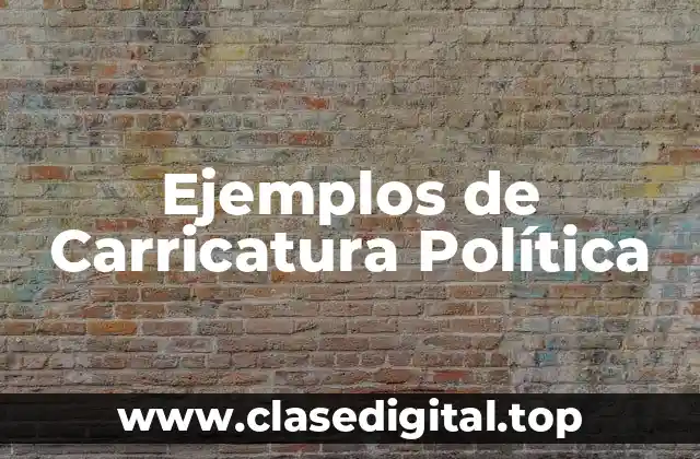 Ejemplos de Carricatura Política