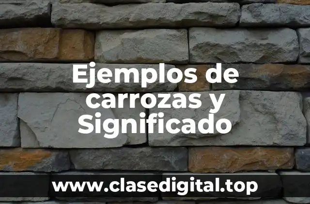 Ejemplos de carrozas y Significado