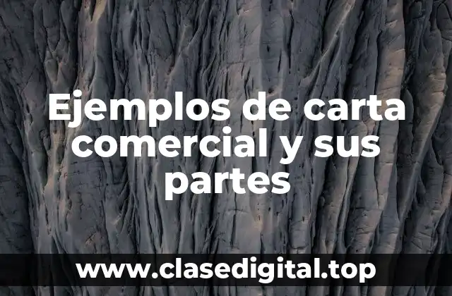 Ejemplos de carta comercial y sus partes