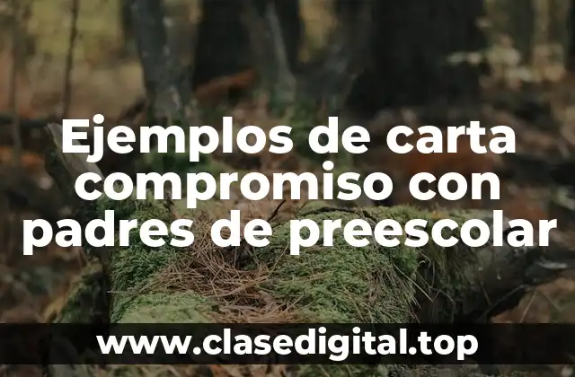 Ejemplos de carta compromiso con padres de preescolar