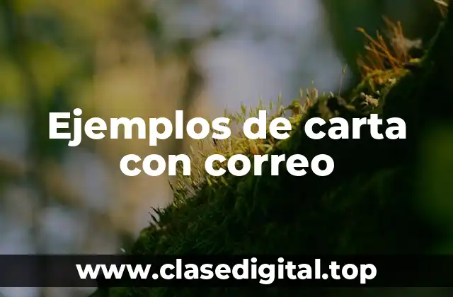 Ejemplos de carta con correo