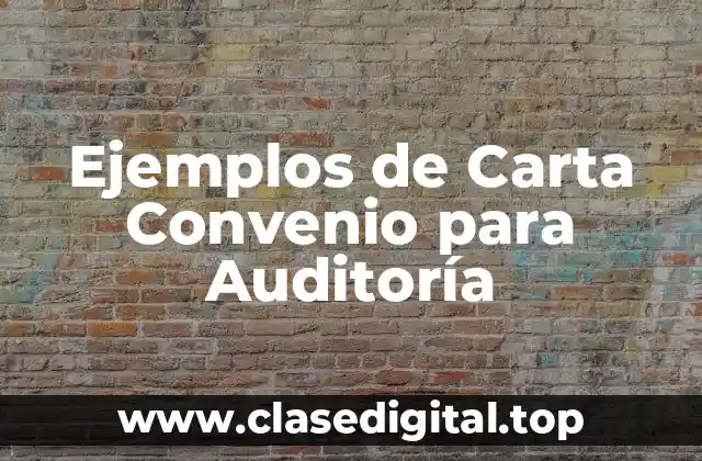 Ejemplos de Carta Convenio para Auditoría