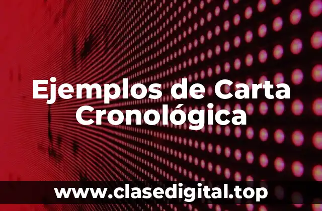 Ejemplos de Carta Cronológica