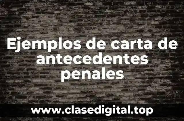 Ejemplos de carta de antecedentes penales