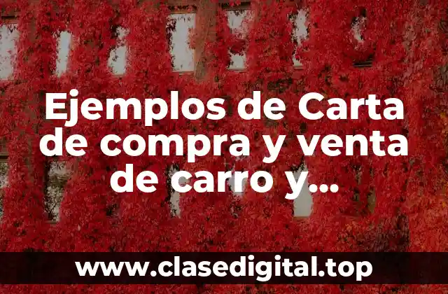 Ejemplos de Carta de compra y venta de carro y Significado