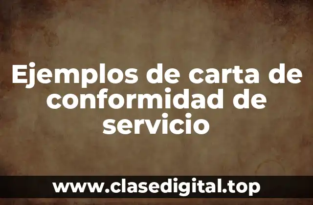 Ejemplos de carta de conformidad de servicio