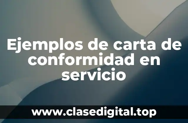 Ejemplos de carta de conformidad en servicio