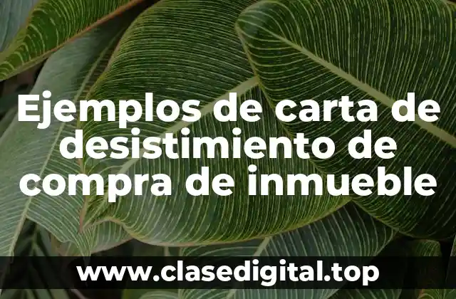 Ejemplos de carta de desistimiento de compra de inmueble