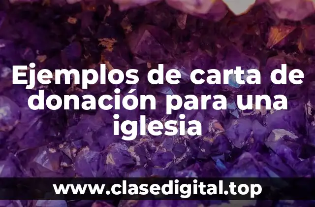 Ejemplos de carta de donación para una iglesia
