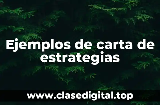 Ejemplos de carta de estrategias