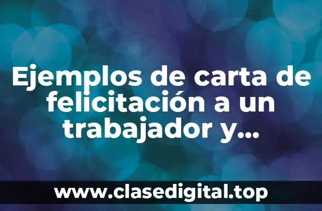 Ejemplos de carta de felicitación a un trabajador y Significado