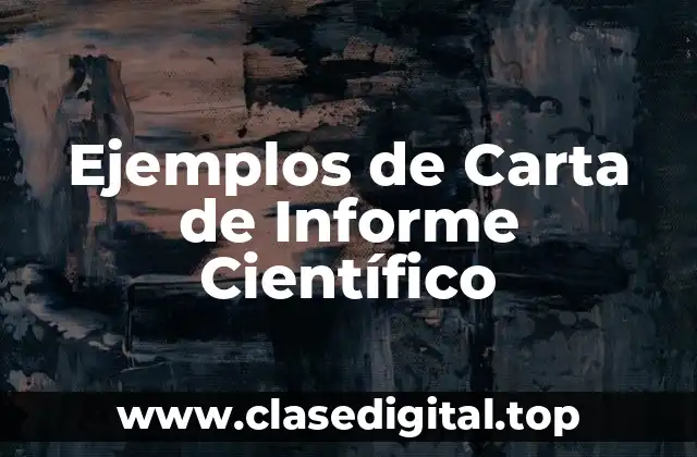 Ejemplos de Carta de Informe Científico