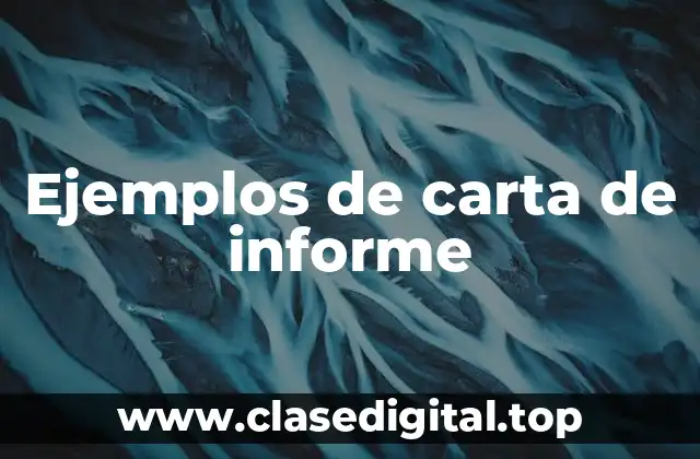 Ejemplos de carta de informe
