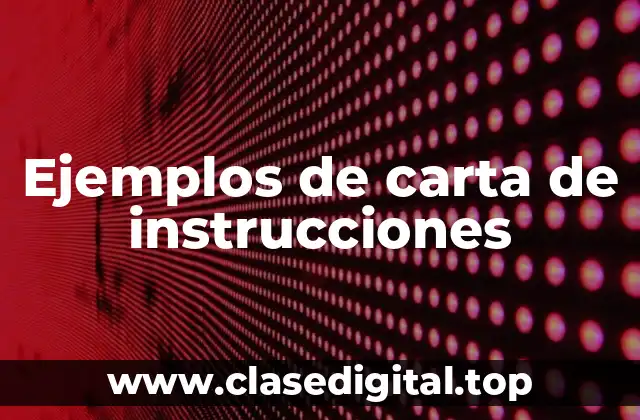 Ejemplos de carta de instrucciones