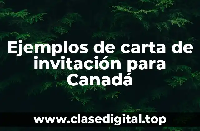 Ejemplos de carta de invitación para Canadá