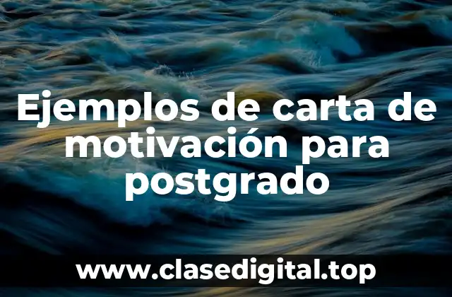 Ejemplos de carta de motivación para postgrado