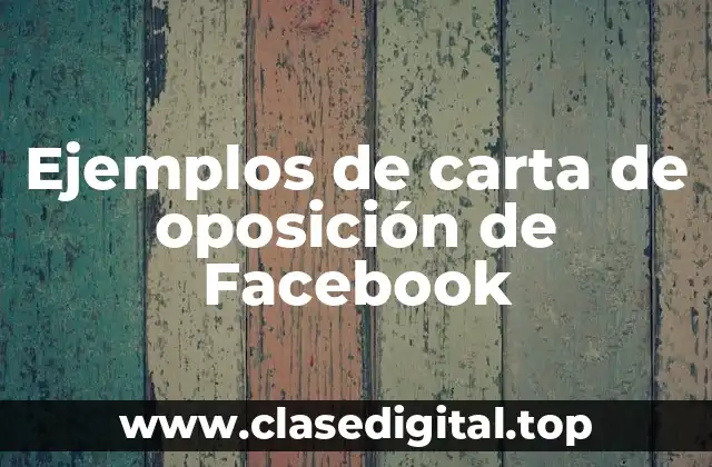 Ejemplos de carta de oposición de Facebook