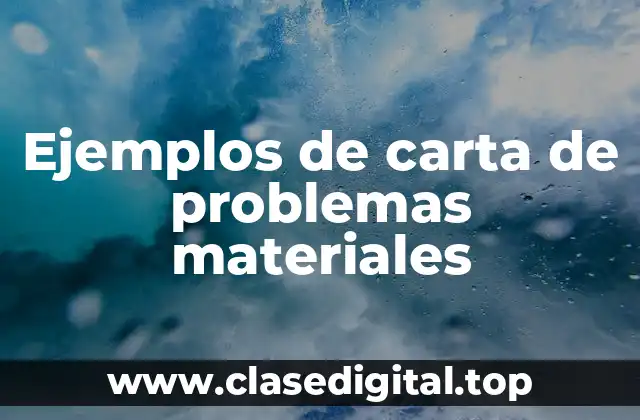 Ejemplos de carta de problemas materiales