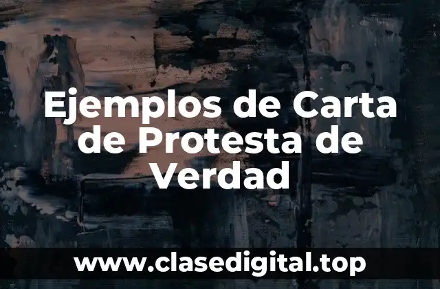 Ejemplos de Carta de Protesta de Verdad