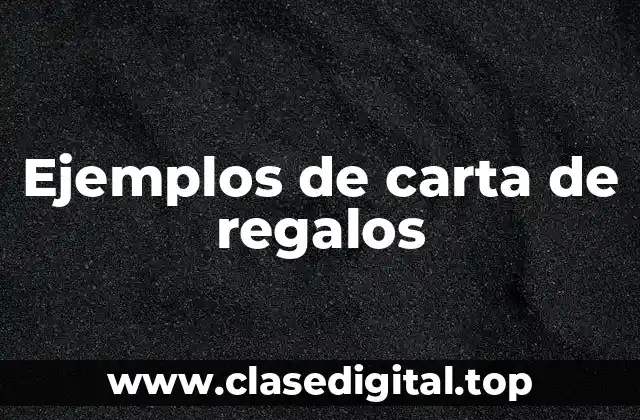 Ejemplos de carta de regalos