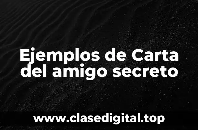 Ejemplos de Carta del amigo secreto