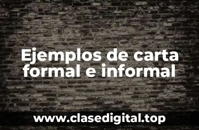 Ejemplos de carta formal e informal