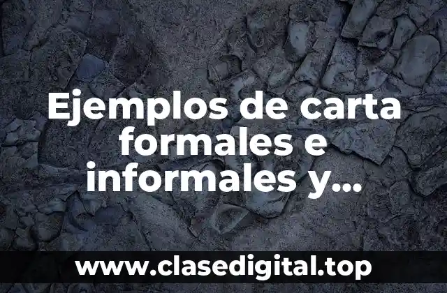 Ejemplos de carta formales e informales y Significado
