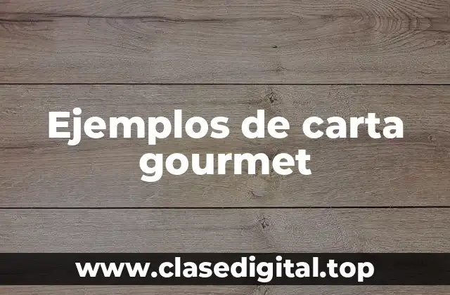 Ejemplos de carta gourmet