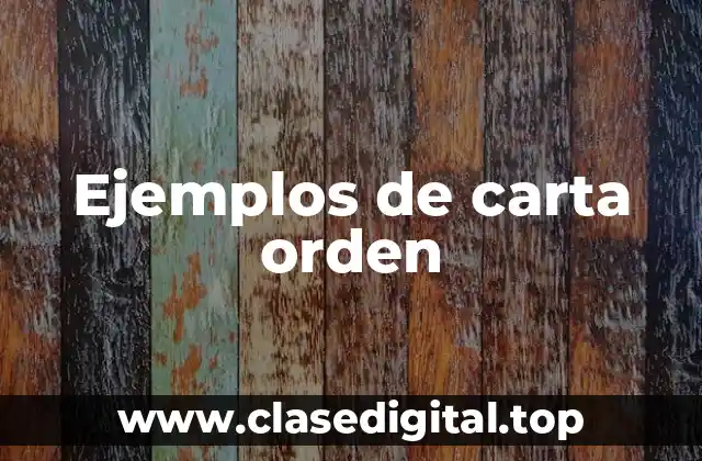 Ejemplos de carta orden