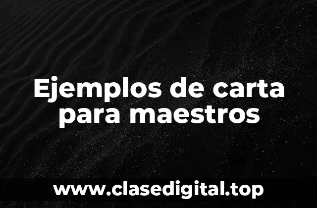 Ejemplos de carta para maestros