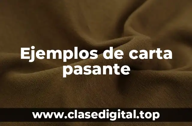 Ejemplos de carta pasante