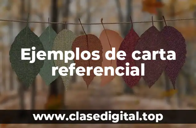Ejemplos de carta referencial