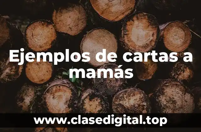 Ejemplos de cartas a mamás