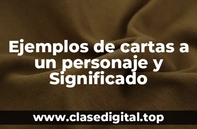 Ejemplos de cartas a un personaje