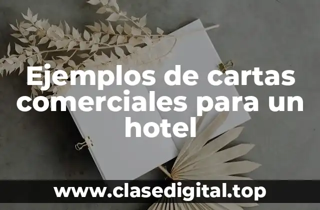 Ejemplos de cartas comerciales para un hotel