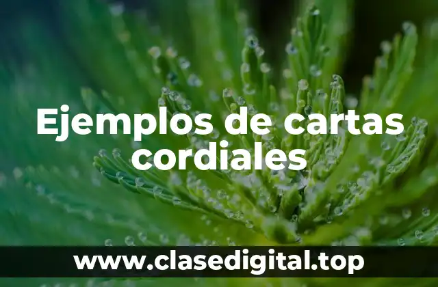Ejemplos de cartas cordiales