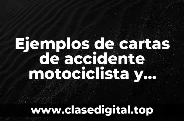 Ejemplos de cartas de accidente motociclista y Significado