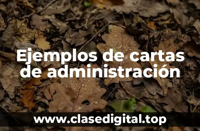 Ejemplos de cartas de administración