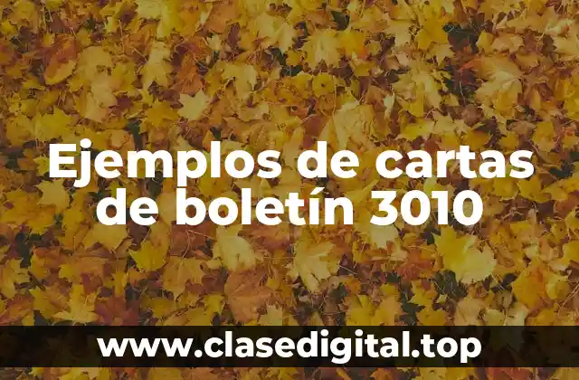 Ejemplos de cartas de boletín 3010