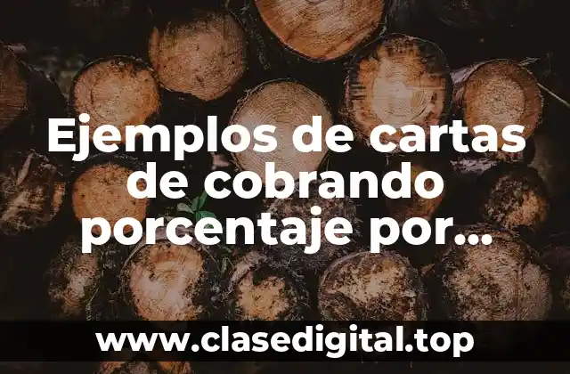 Ejemplos de cartas de cobrando porcentaje por incumplimiento