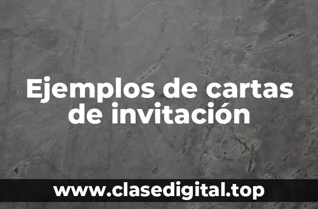 Ejemplos de cartas de invitación