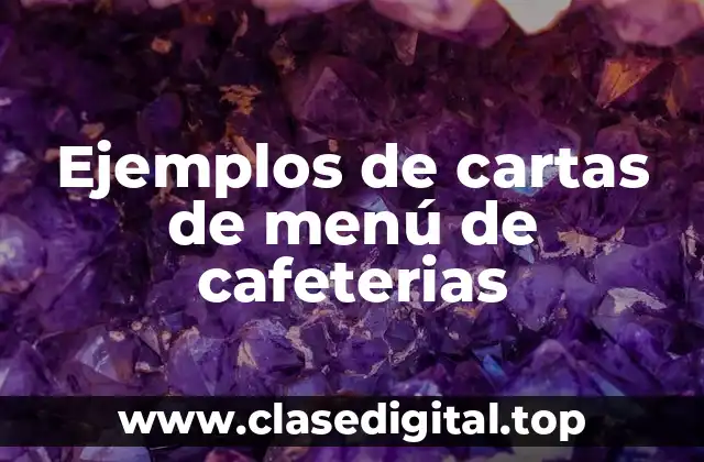 Ejemplos de cartas de menú de cafeterias